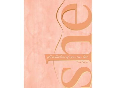 Livro She A Collection Of You, Me, Her De Tiare Snow (inglês - Capa Dura)