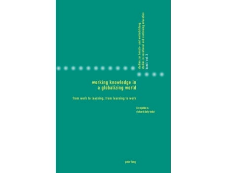 Livro Working Knowledge in a Globalizing World de Richard Daly Liv Mjelde (Inglês)