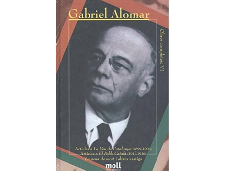 Livro Articles A La Veu De Catalunya Articles A El Poble Català La Pena De Mort I Altres Assaigs de Gabriel Alomar Villalonga (Catalão)