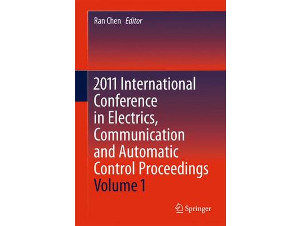 Livro 2011 international conference in electrics, communication and automatic control proceedings de edited by ran chen (inglês)