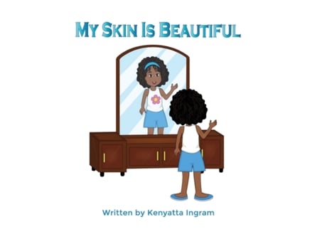 Livro My Skin Is Beautiful Kenyatta Ingram (Inglês)