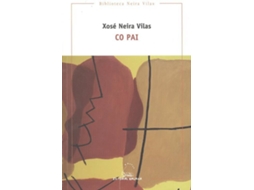 Livro Co Pai de Xosé Neira Vilas (Galego)
