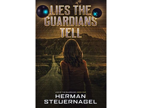 Livro Lies The Guardians Tell Lies of The Guardians de Herman Steuernagel (Inglês)
