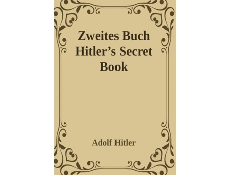 Livro Zweites Buch Adolf Hitlers Sequel to Mein Kamph de Adolf Hitler (Inglês)