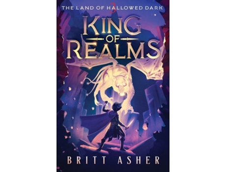 Livro King of Realms The Land of Hallowed Dark de Britt Asher (Inglês)