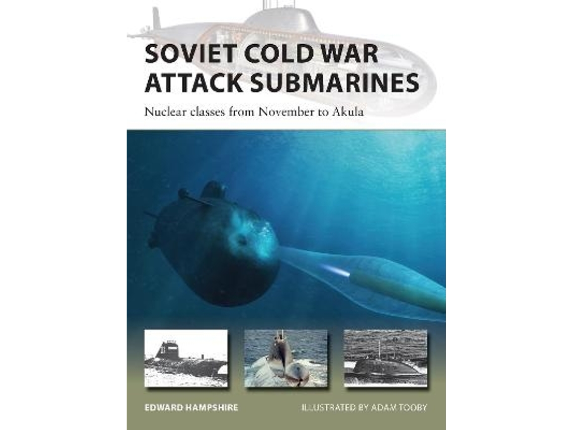Livro Soviet Cold War Attack Submarines de Edward Hampshire (Inglês)