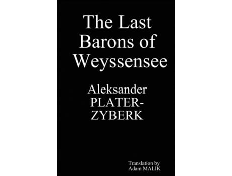 Livro The Last Barons of Weyssensee Aleksander PLATER-ZYBERK (Inglês)