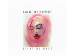 CD Balance And Composure - Light We Made