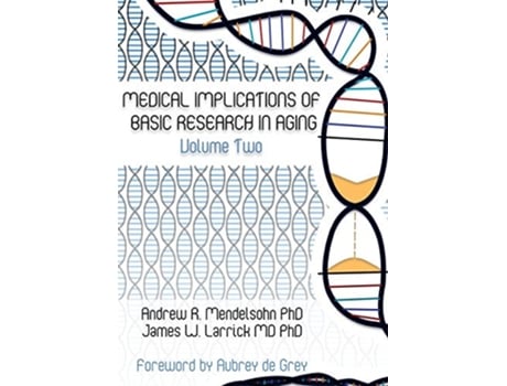 Livro Medical Implications of Basic Research in Aging Volume 2 2 de Andrew R Mendelsohn James W Larrick (Inglês)