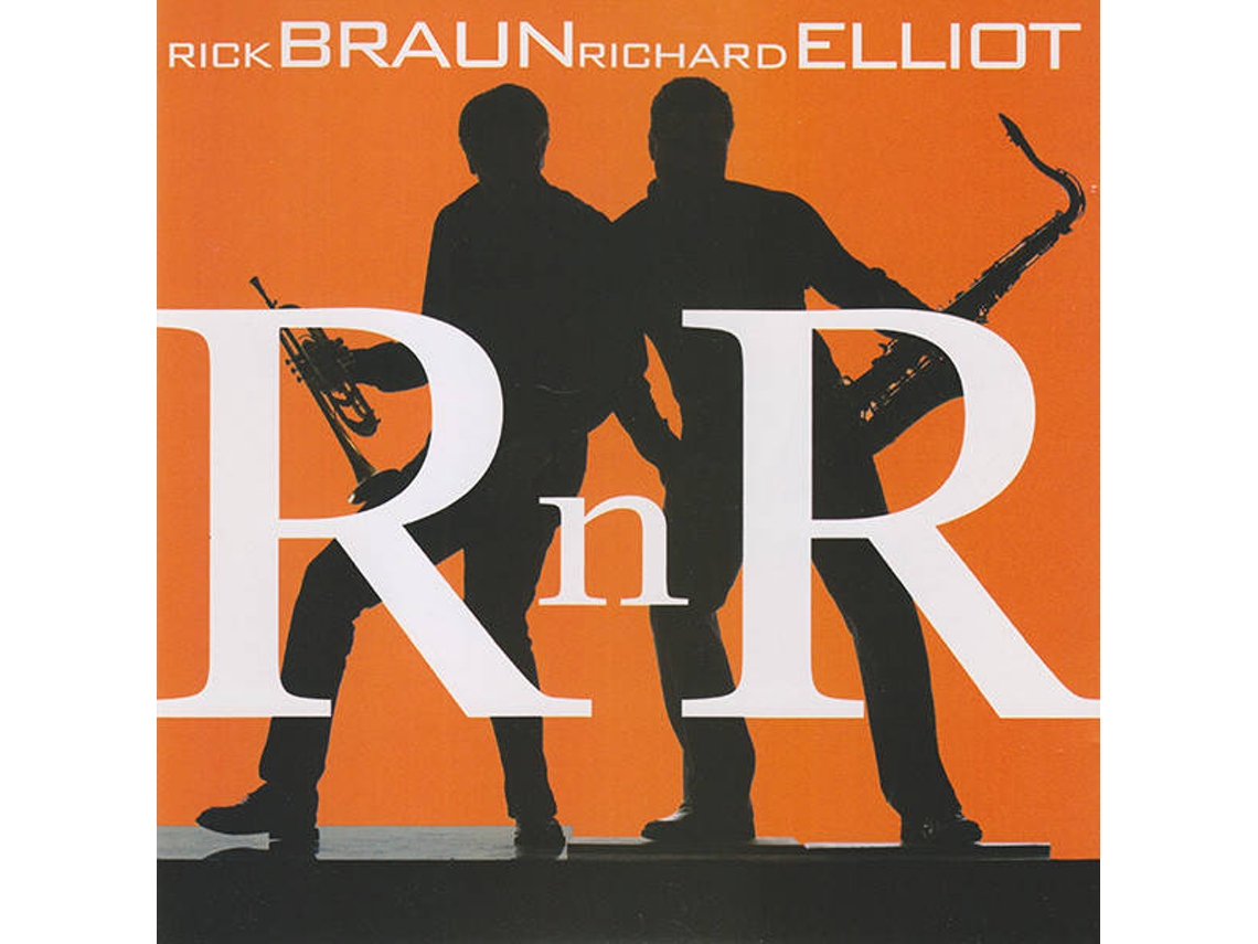 CD Rick Braun & Richard Elliot - R n R