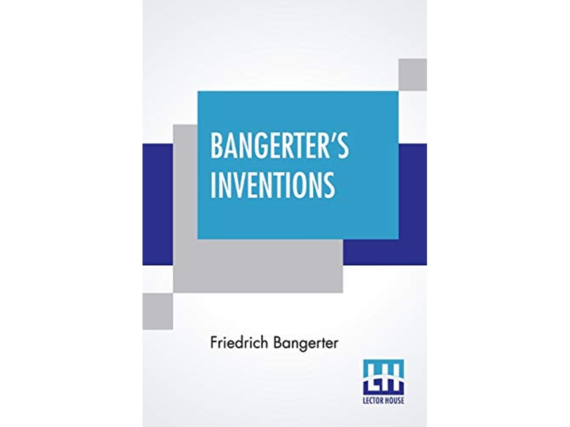 Livro Bangerters Inventions de Friedrich Bangerter (Inglês)