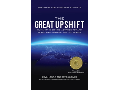 Livro The Great Upshift Humanitys Coming Advance Toward Peace and Harmony on the Planet de Ervin Laszlo (Inglês)