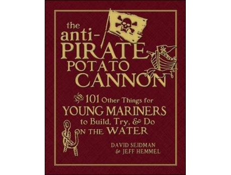 Livro the anti-pirate potato cannon de david seidman,jeff hemmel (inglês)