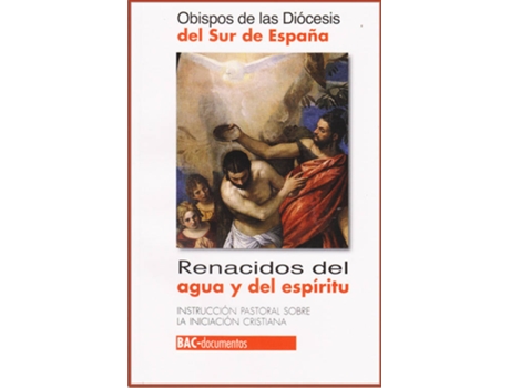 Livro Renacidos Del Agua Y Del Espíritu de Obispos De Las Provincias Eclesiásticas Del Sur De España
