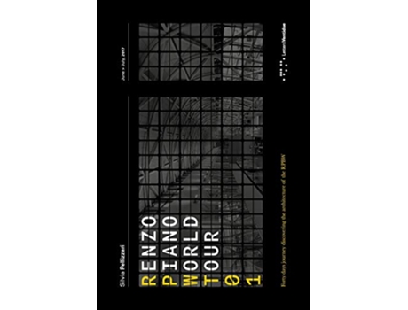 Livro Renzo Piano World Tour 01 Forty Days Journey Discovering the Architecture of the RPBW de Pellizzari Silvia (Inglês)