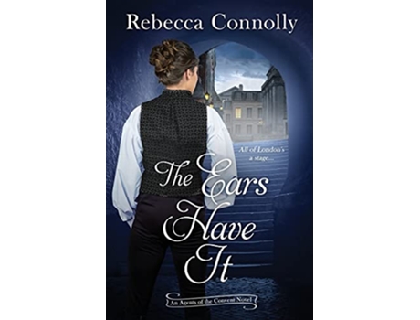 Livro The Ears Have It Agents of the Convent Book Two de Rebecca Connolly (Inglês)