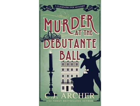 Livro Murder at the Debutante Ball de C J Archer (Inglês - Capa Dura)