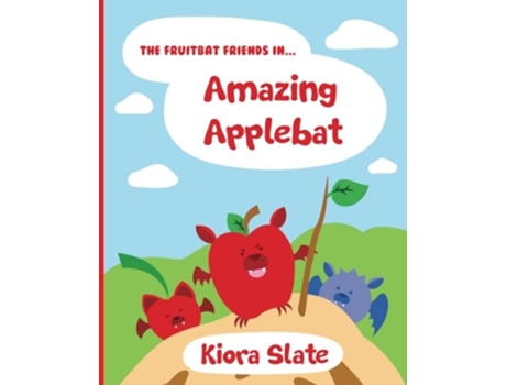 Livro The Fruitbat Friends In... Amazing Applebat de Kiora Slate (Inglês)