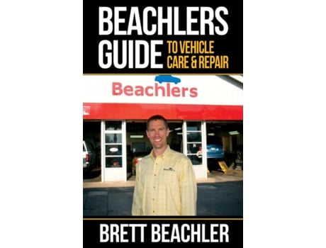 Livro Beachlers Guide to Vehicle Care and Repair Automotive Basics from Fluids to Flats de Brett Beachler (Inglês)