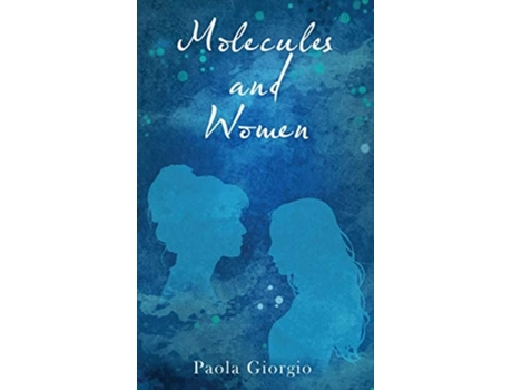 Livro Molecules And Women De Paola Giorgio (inglês - Capa Dura)