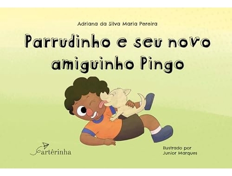 Livro Parrudinho E Seu Novo Amiguinho Pingo de ADRIANA DA SILVA MARIA PEREIRA (Português)