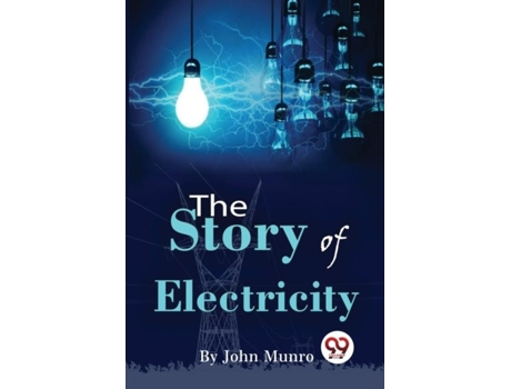Livro The Story Of Electricity De John Munro (inglês)