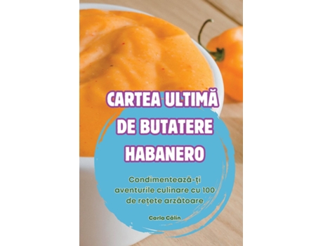 Livro CARTEA ULTIMA DE BUTATERE HABANERO de Carla Calin (Inglês)