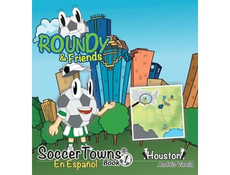 Livro Roundy And Friends - Houston En Español De Andres Varela (inglês)