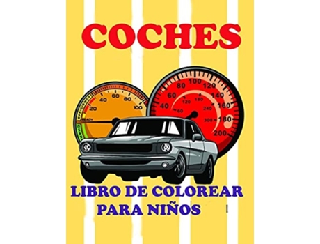 Livro Coches Libro De Colorear Para Niños Increíble Coches Libro De Colorear Y Actividades Para Niños, Edades 5-7 De Deeasy B (espanhol)