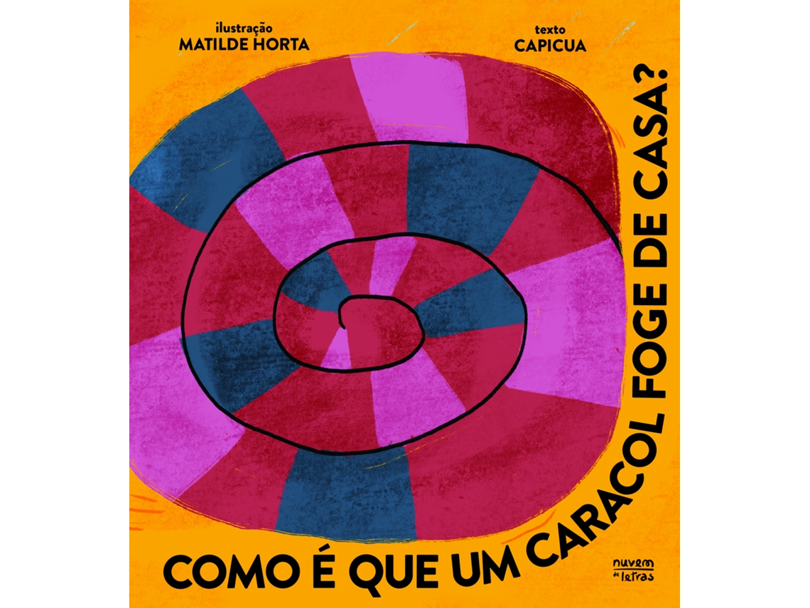 Livro Como É Que Um Caracol Foge De Casa? De Capicua (português)