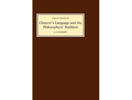 Livro Chaucer's Language and the Philosophers Tradition de J. D. Burnley (Inglês)