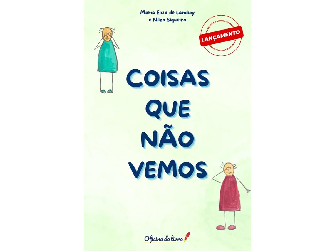 Livro Coisas Que Não Vemos De Maria Eliza De Lamboy (português)