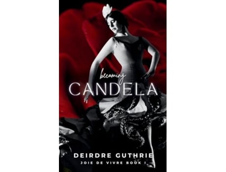 Livro Becoming Candela de Deirdre Guthrie (Inglês)