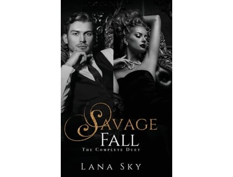 Livro The Complete Savage Fall Duet A Dark Bully Romance De Lana Sky (inglês)