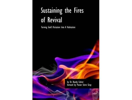 Livro Sustaining the Fires of Revival Randy Colver (Inglês)