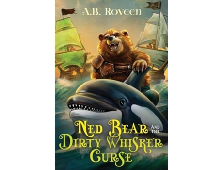 Livro Ned Bear and The Dirty Whisker Curse de A B Roveen (Inglês)