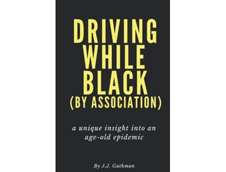 Livro Driving While Black by Association de J J Gathman (Inglês)