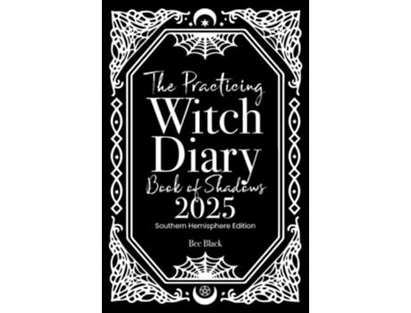 Livro The Practicing Witch Diary - Book of Shadows - 2025 - Southern Hemisphere de Bec Black (Inglês - Capa Dura)