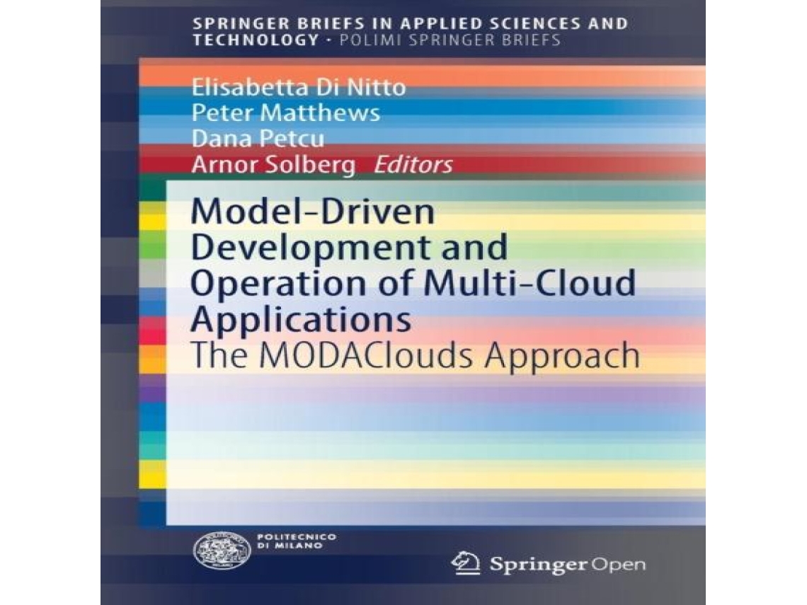 Livro Model-Driven Development and Operation of Multi-Cloud Applications The MODAClouds Approach de Springer Nature BV (Inglês)