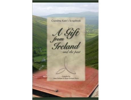 Livro A Gift from Ireland and the Past Mary DeNune, Susan DeNune Pierce (Inglês)