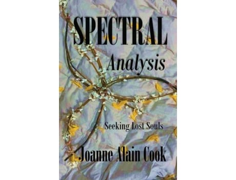 Livro Spectral Analysis Seeking Lost Souls de Joanne Alain Cook (Inglês)