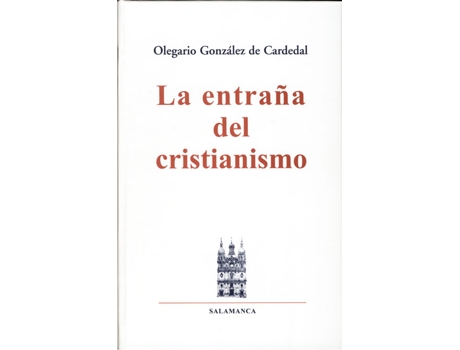 Livro Entraña Del Cristianismo, La. 2ª Edic. Tela de Olegario Gonzalez De Cardedal (Espanhol)