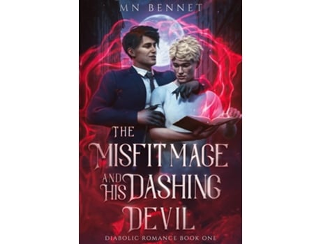 Livro The Misfit Mage and His Dashing Devil de MN Bennet (Inglês)