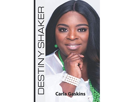 Livro Destiny Shaker Destiny has an Appointment and Prayer Keeps it on Schedule de Carla Gaskins (Inglês)