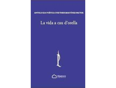 Livro La vida a cau d'orella de Martínez Pastor, Esther, Compilado por Miquel-Lluís Muntané Sicart (Catalão)