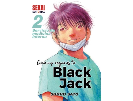 Livro Give My Regards To Black Jack 2 de Shuho Sato (Espanhol)