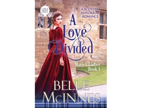 Livro A Love Divided A Scottish Historical Romance De Belle Mcinnes (inglês)