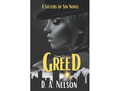 Livro Greed Sisters Of Sin A Femme Fatale Series de Nelson D A Sin Sisters Of (Inglês)