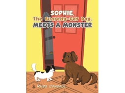Livro Sophie, The Scaredy-Cat Dog, Meets a Monster de Russ Consaul (Inglês)