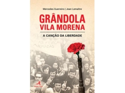 Livro Grandola Vila Morena - A Canção da Liberdade de Jean Lemaitre e Mercedes Guerreiro (Português)